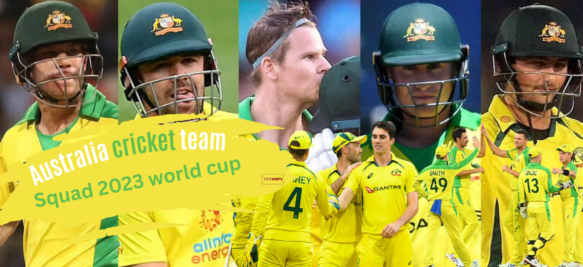 Asutalia Team Squad of ICC mens Cricket World Cup 2023 written on Australian teams players